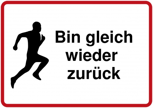 Schild Bin gleich wieder zurück